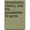 Romanticism, History, And The Possibilities Of Genre door Tilottama Rajan