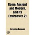 Rome Ancient And Modern, And Its Environs (Volume 2)