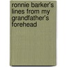 Ronnie Barker's Lines From My Grandfather's Forehead by Ronnie Barker