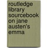 Routledge Library Sourcebook On Jane Austen's  Emma door Paula Byrne