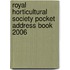 Royal Horticultural Society Pocket Address Book 2006