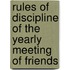 Rules Of Discipline Of The Yearly Meeting Of Friends