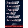Russian-American Dialogue On The American Revolution door Onbekend