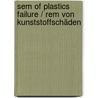 Sem Of Plastics Failure / Rem Von Kunststoffschäden by Gottfried Wilhelm Ehrenstein