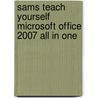 Sams Teach Yourself Microsoft Office 2007 All in One door Perry Greg