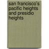 San Francisco's Pacific Heights and Presidio Heights door Tricia Obrien