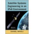 Satellite Systems Engineering In An Ipv6 Environment