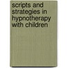 Scripts and Strategies in Hypnotherapy with Children by Lynda Hudson