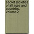 Secret Societies of All Ages and Countries, Volume 2