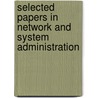 Selected Papers in Network and System Administration door Eric Anderson