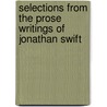 Selections From The Prose Writings Of Jonathan Swift door Stanley Lane-Poole
