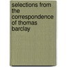 Selections from the Correspondence of Thomas Barclay by Thomas Barclay