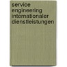 Service Engineering internationaler Dienstleistungen door Bernd Bienzeisler