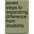 Seven Steps To Separating Difference From Disability