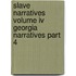 Slave Narratives Volume Iv Georgia Narratives Part 4