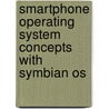 Smartphone Operating System Concepts With Symbian Os door Michael J. Jipping