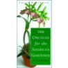 Smith & Hawken 100 Orchids for the American Gardener door Elvin McDonald