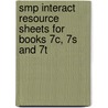 Smp Interact Resource Sheets For Books 7c, 7s And 7t by School Mathematics Project