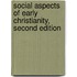 Social Aspects of Early Christianity, Second Edition