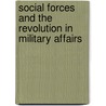 Social Forces and the Revolution in Military Affairs by James Rochlin
