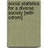 Social Statistics For A Diverse Society [with Cdrom]