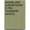 Society And Cultural Forms In The Nineteenth Century door Simon Dentith Dentith