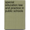 Special Education Law And Practice In Public Schools door Susan Etscheidt