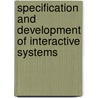 Specification And Development Of Interactive Systems door Manfred Broy