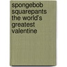 Spongebob Squarepants the World's Greatest Valentine door Terry Collins