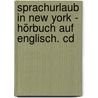 Sprachurlaub In New York - Hörbuch Auf Englisch. Cd door Onbekend
