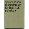 Spuren lesen. Religionsbuch für das 1./2. Schuljahr by Ulrike von Altrock