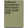 Stallcup's Journeyman Electrician's Study Guide 2005 door James G. Stallcup