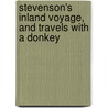 Stevenson's Inland Voyage, And Travels With A Donkey door Edwin Mims