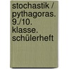 Stochastik / Pythagoras. 9./10. Klasse. Schülerheft by Johanna Harnischfeger