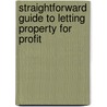Straightforward Guide To Letting Property For Profit door Sean Andrews