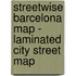 Streetwise Barcelona Map - Laminated City Street Map
