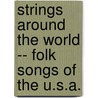 Strings Around the World -- Folk Songs of the U.S.A. door Onbekend