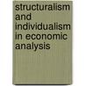 Structuralism and Individualism in Economic Analysis door S. Charusheela