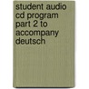 Student Audio Cd Program Part 2 To Accompany Deutsch door Lida Daves-Schneider