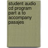 Student Audio Cd Program Part A To Accompany Pasajes door Mary Bretz
