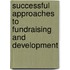 Successful Approaches to Fundraising and Development