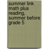 Summer Link Math Plus Reading, Summer Before Grade 5 door Vincent Douglas