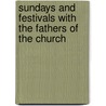 Sundays And Festivals With The Fathers Of The Church by Rev Hubert D.G.