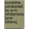 Sunshine, Conducted By W.M. Whittemore [And Others]. door Onbekend