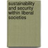 Sustainability and Security Within Liberal Societies