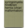 Syringomyelia Hindbrain Hernia (Chiari Malformation) by Graham Flint