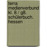 Terra Medienverbund Kl. 8 / G8. Schülerbuch. Hessen by Unknown