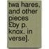Twa Hares, And Other Pieces £by P. Knox. In Verse].