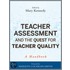 Teacher Assessment And The Quest For Teacher Quality
