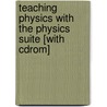 Teaching Physics With The Physics Suite [with Cdrom] by Redish